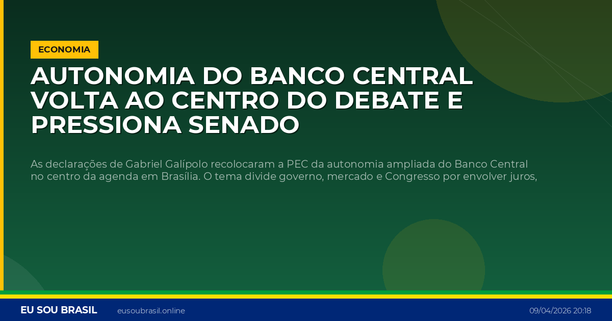 Autonomia do Banco Central volta ao centro do debate e pressiona Senado