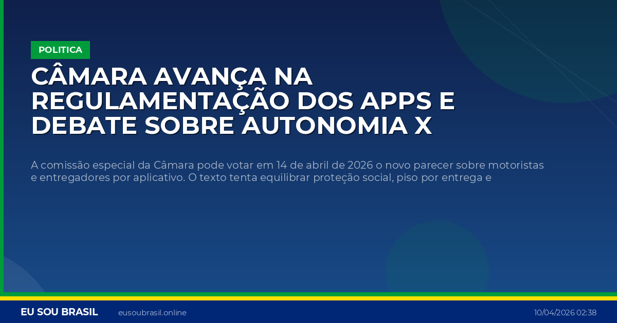 Câmara avança na regulamentação dos apps e debate sobre autonomia x direitos volta a esquentar