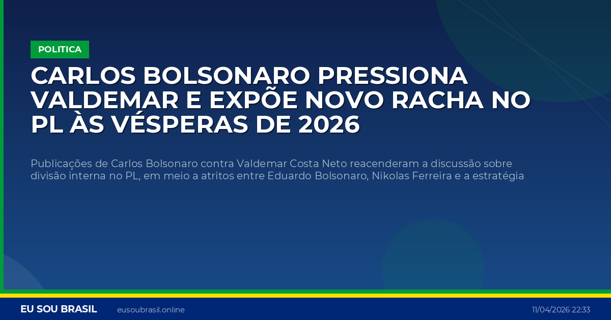 Carlos Bolsonaro pressiona Valdemar e expõe novo racha no PL às vésperas de 2026