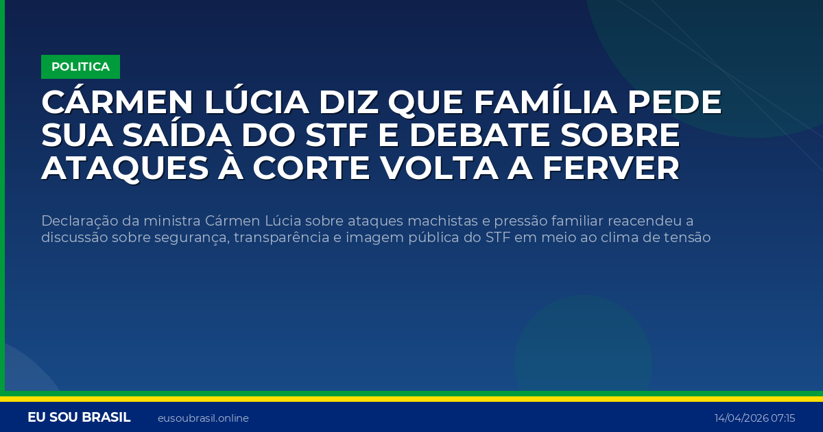 Cármen Lúcia diz que família pede sua saída do STF e debate sobre ataques à Corte volta a ferver