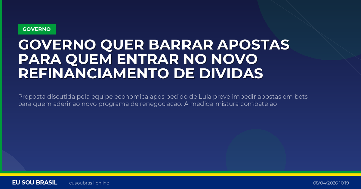 Governo quer barrar apostas para quem entrar no novo refinanciamento de dividas
