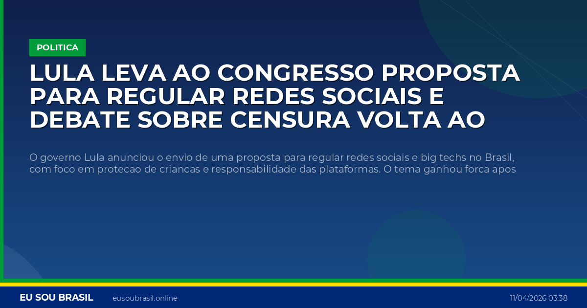 Lula leva ao Congresso proposta para regular redes sociais e debate sobre censura volta ao centro da politica