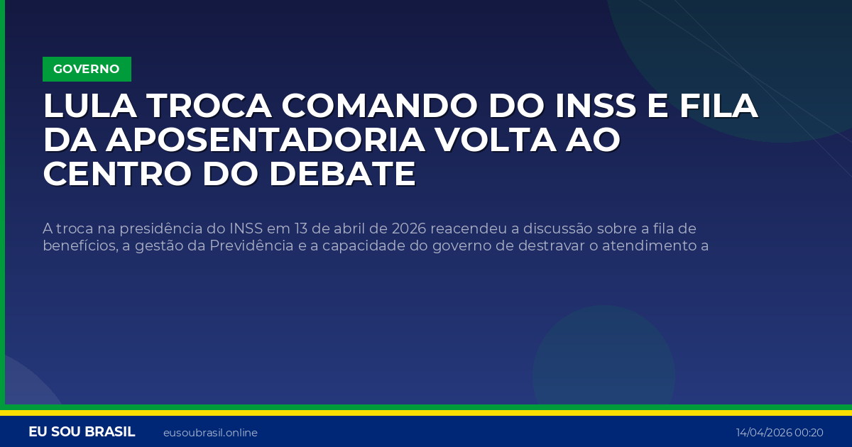 Lula troca comando do INSS e fila da aposentadoria volta ao centro do debate