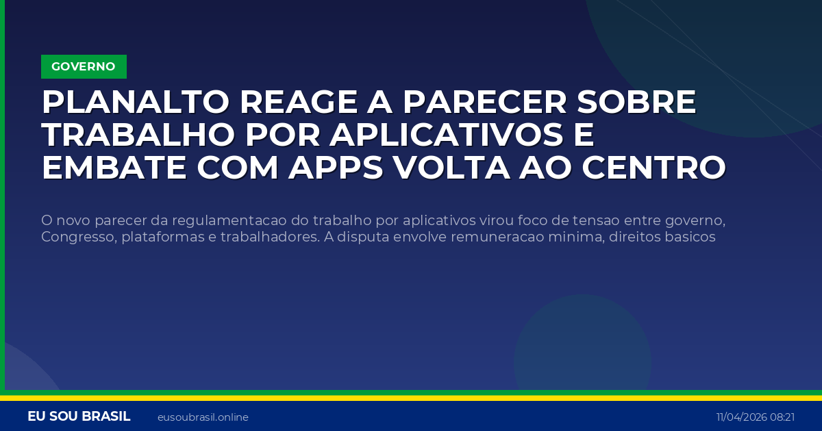 Planalto reage a parecer sobre trabalho por aplicativos e embate com apps volta ao centro do debate