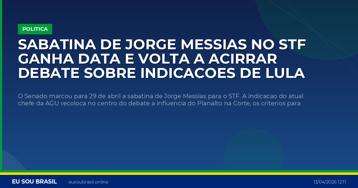 Sabatina de Jorge Messias no STF ganha data e volta a acirrar debate sobre indicacoes de Lula
